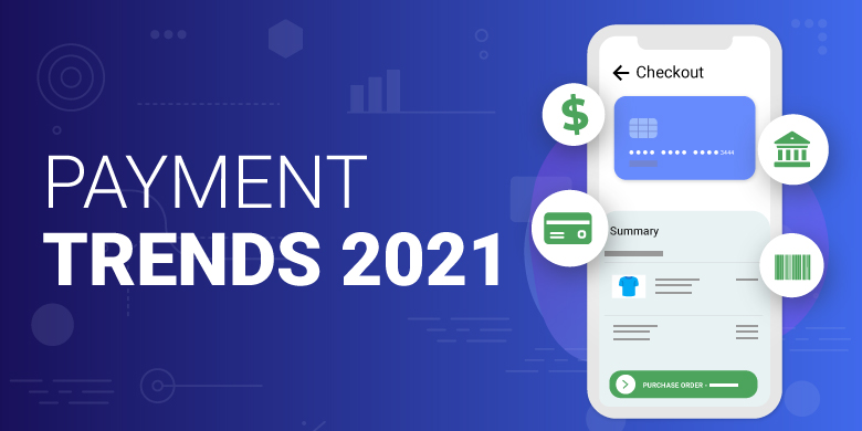 Payment Trends 2021